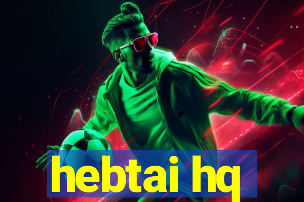 hebtai hq