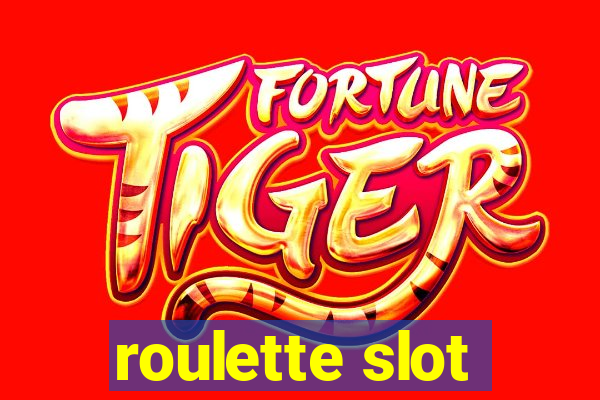 roulette slot