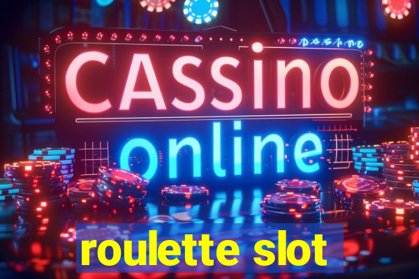 roulette slot