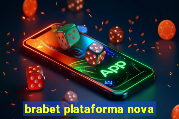 brabet plataforma nova