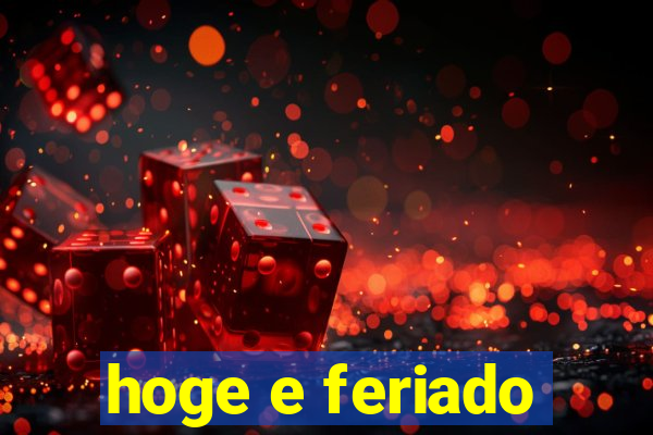 hoge e feriado