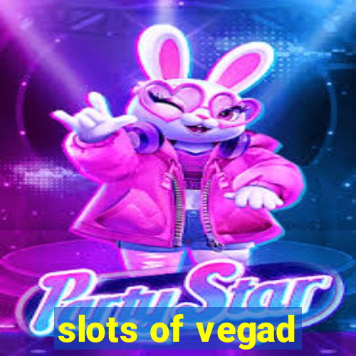 slots of vegad