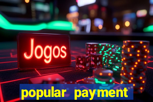 popular payment methods online casinos