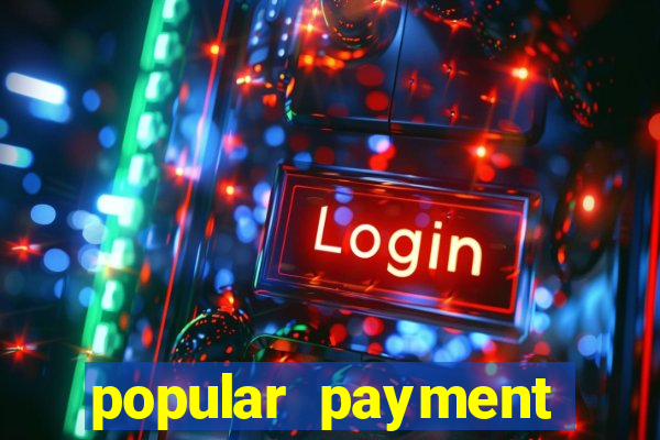 popular payment methods online casinos