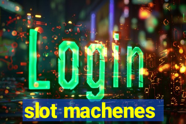 slot machenes