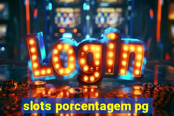 slots porcentagem pg