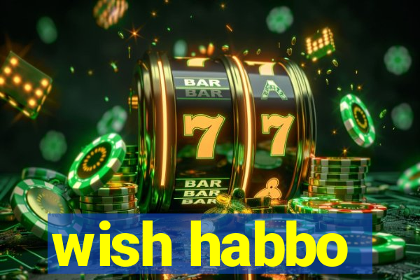 wish habbo