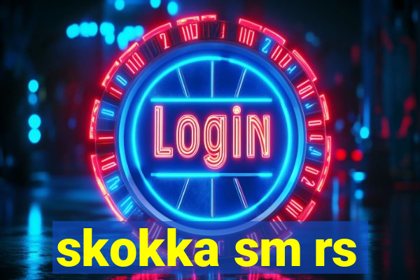 skokka sm rs