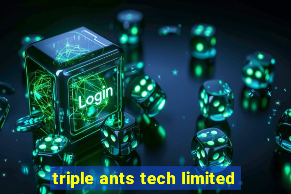 triple ants tech limited