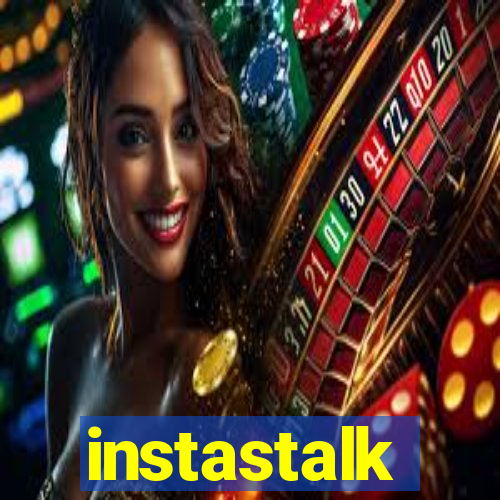 instastalk