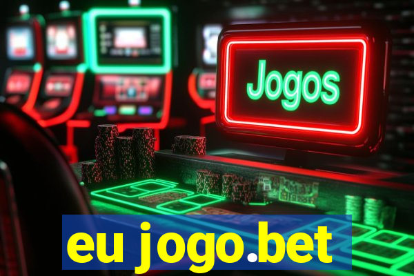 eu jogo.bet