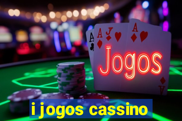 i jogos cassino