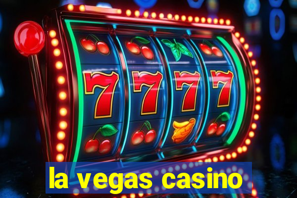 la vegas casino