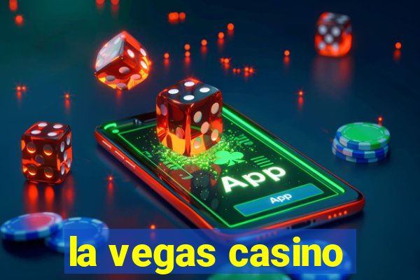 la vegas casino