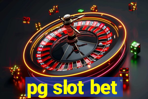 pg slot bet