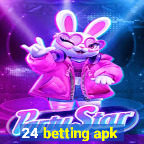 24 betting apk