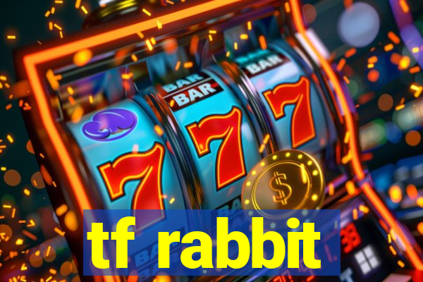 tf rabbit