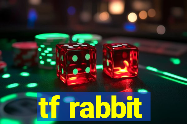 tf rabbit