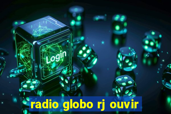 radio globo rj ouvir