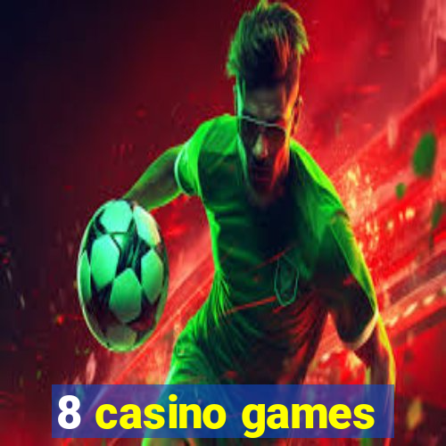 8 casino games