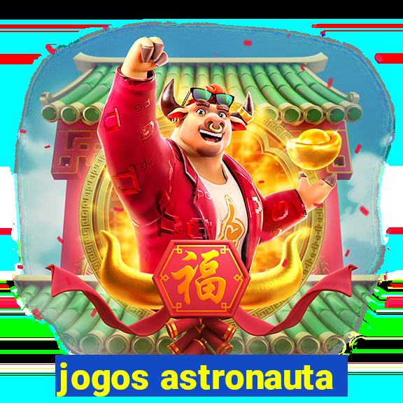 jogos astronauta