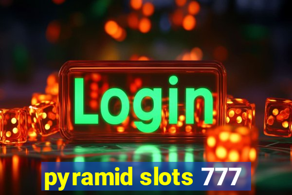 pyramid slots 777