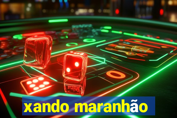 xando maranhão