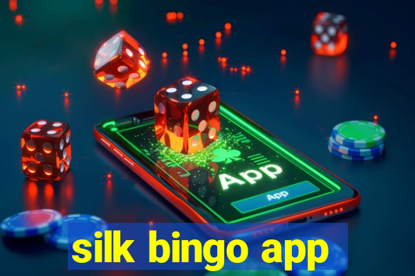 silk bingo app