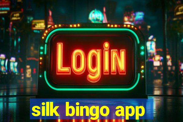 silk bingo app