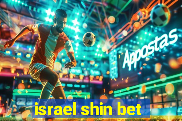 israel shin bet