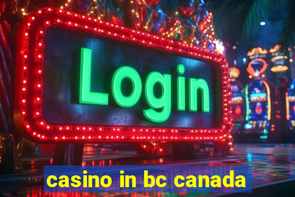 casino in bc canada