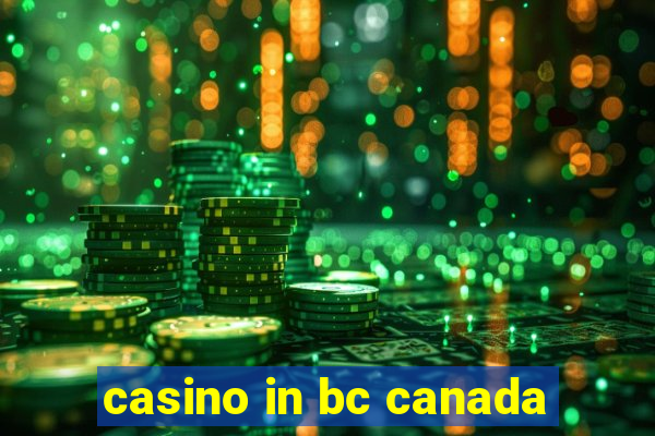 casino in bc canada