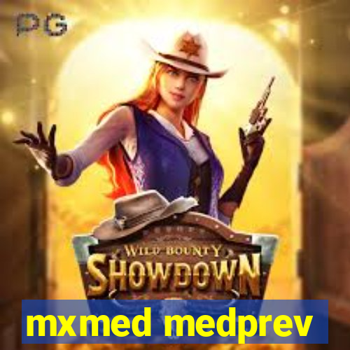 mxmed medprev