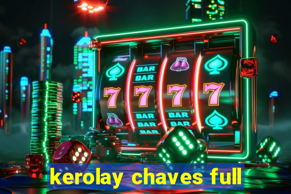 kerolay chaves full