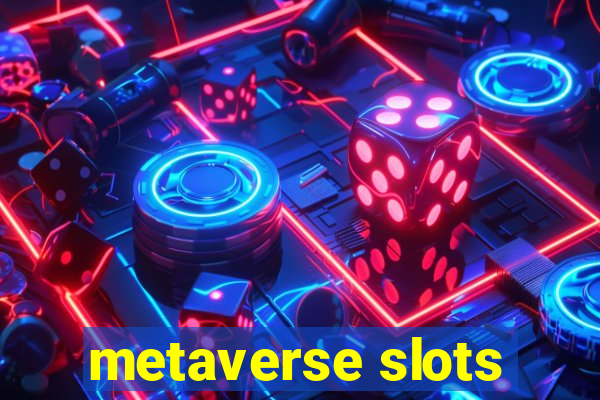 metaverse slots