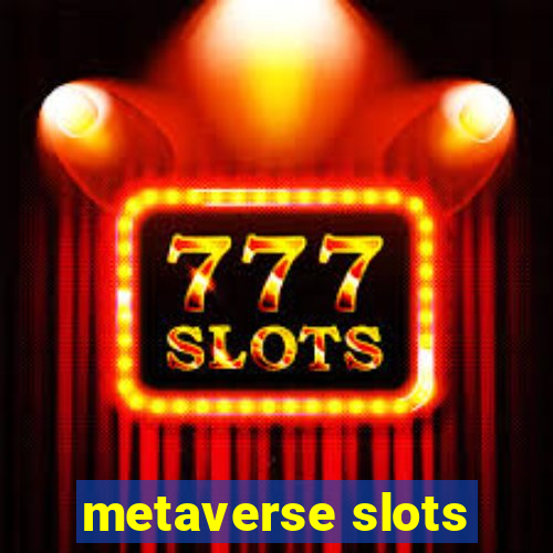 metaverse slots