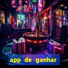 app de ganhar dinheiro slots