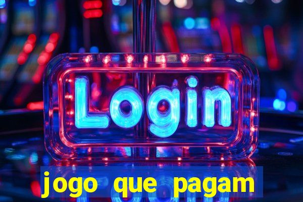 jogo que pagam para jogar