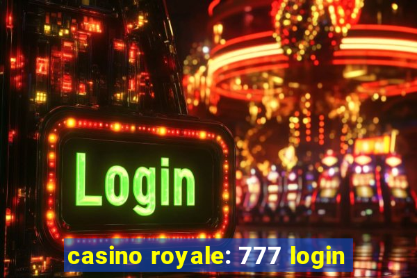 casino royale: 777 login