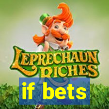 if bets