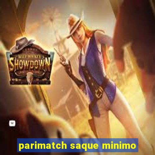 parimatch saque minimo