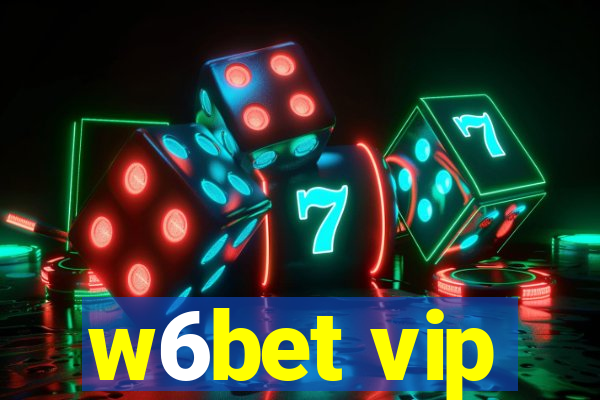 w6bet vip