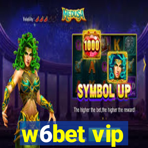 w6bet vip