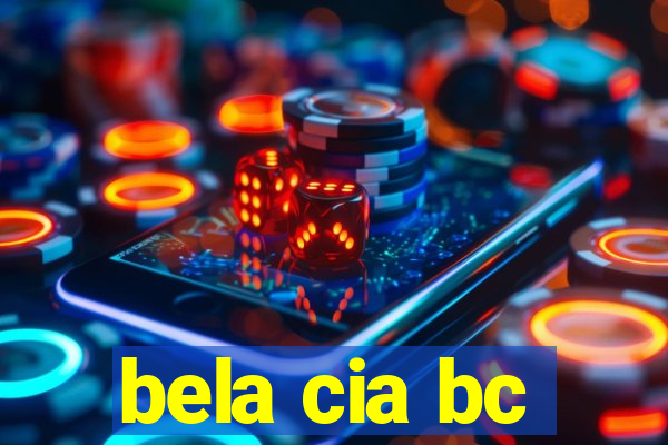 bela cia bc