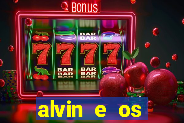 alvin e os esquilos rede canais