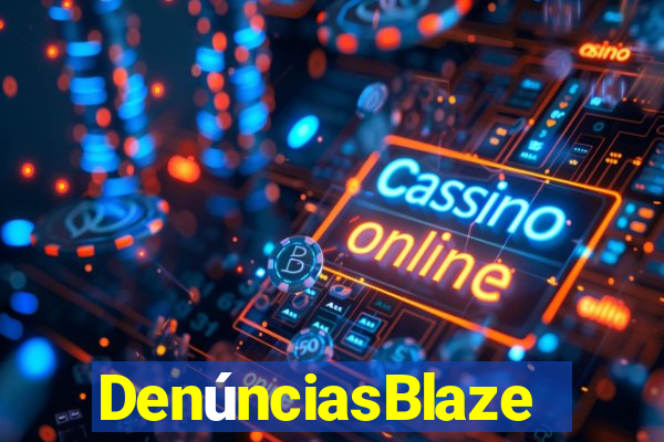 DenúnciasBlaze