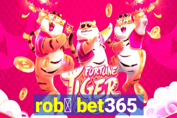 rob么 bet365