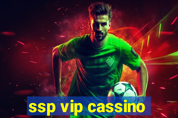 ssp vip cassino