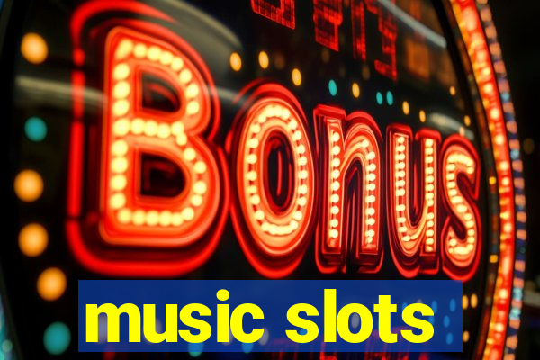 music slots