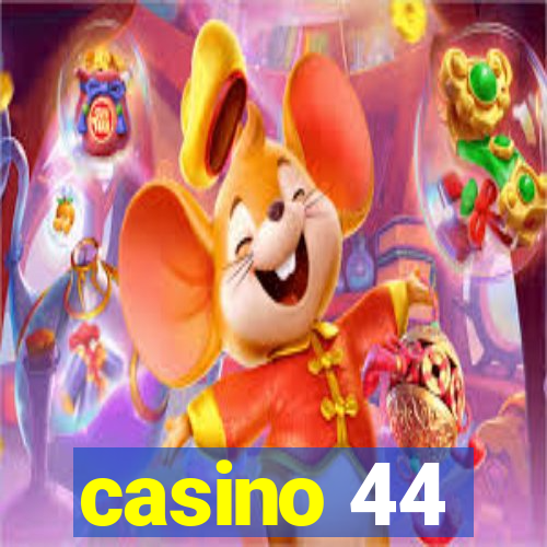 casino 44